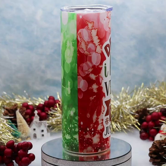 Video showcasing 20oz stainless steel tumbler with the wording Dear Santa I have been good of the last week or so. Let's focus on that.