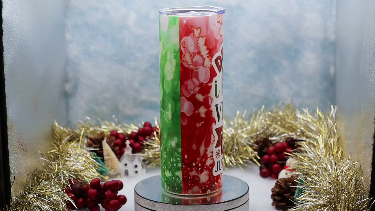 Video showcasing 20oz stainless steel tumbler with the wording Dear Santa I have been good of the last week or so. Let's focus on that.